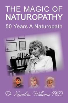 Paperback The Magic of Naturopathy: 50 Years a Naturopath Book