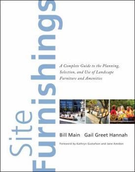 Hardcover Site Furnishings: A Complete Guide to the Planning, Selection and Use of Landscape Furniture and Amenities Book