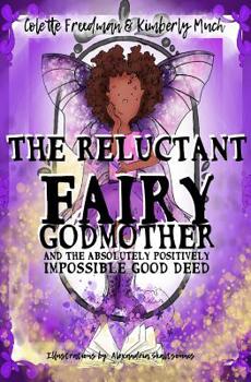 Paperback The Reluctant Fairy Godmother: and the Absolutely Positively Impossible Good Deed Book