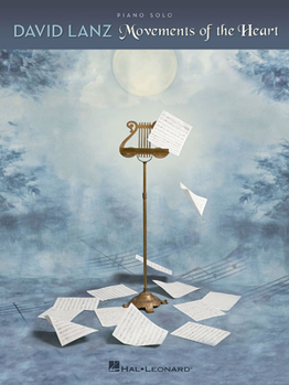 David Lanz: Movements of the Heart