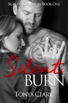 Silent Burn - Book #1 of the Sign of Love