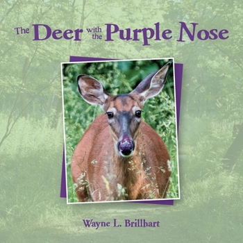 Paperback The Deer with the Purple Nose: A Rusty & Purdy Backyard Bird Adventure Book