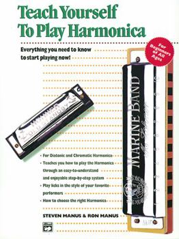 Paperback Alfred's Teach Yourself to Play Harmonica: Everything You Need to Know to Start Playing Now!, Book, Enhanced CD & Harmonica (Teach Yourself Series) Book