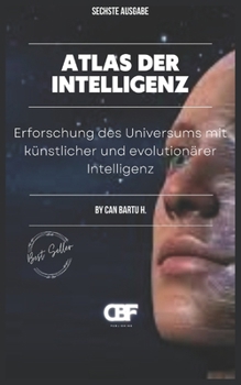 Atlas der Intelligenz: Erforschung des Universums mit künstlicher und evolutionärer Intelligenz (Atlas of Intelligence) (German Edition)