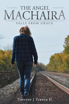 Paperback The Angel Machaira: Falls From Grace Book