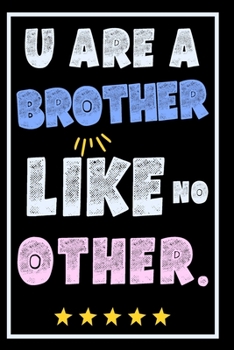 Paperback Brother Notebook: Original Gift For Your Brother - Notebook With Blank Lined Pages - Positive Words For Your Brother or Your Best Friend Book