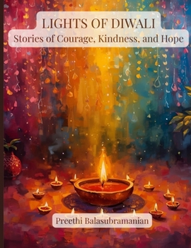 Lights of Diwali: Stories of Courage, Kindness, and Hope