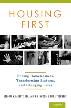 Hardcover Housing First: Ending Homelessness, Transforming Systems, and Changing Lives Book
