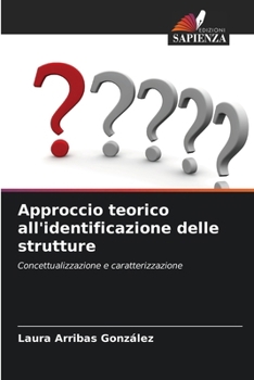 Approccio teorico all'identificazione delle strutture (Italian Edition)