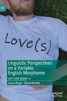 Hardcover Linguistic Perspectives on a Variable English Morpheme: Let's Talk about -S Book