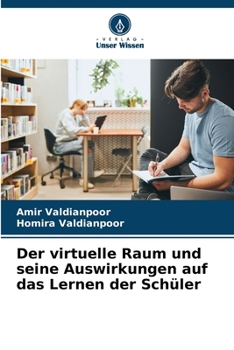 Paperback Der virtuelle Raum und seine Auswirkungen auf das Lernen der Schüler [German] Book