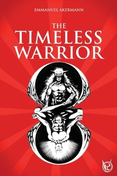 Paperback The Timeless Warrior: The sacred quest of man toward self-discovery Book