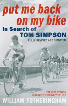 Paperback Put Me Back on My Bike : In Search of Tom Simpson Book