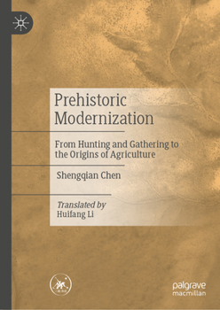 Hardcover Prehistoric Modernization: From Hunting and Gathering to the Origins of Agriculture Book