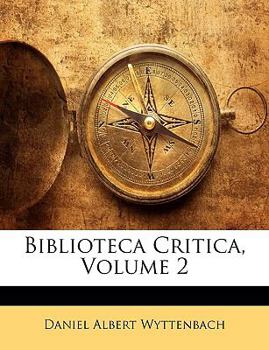 Paperback Biblioteca Critica, Volume 2 [Latin] Book