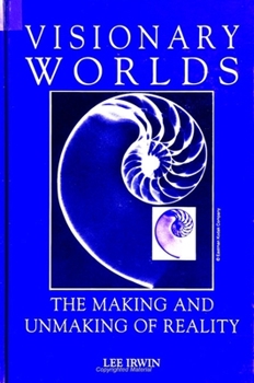 Paperback Visionary Worlds: The Making and Unmaking of Reality Book