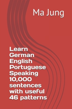Learn German English Portuguese Speaking 10,000 sentences with useful 46 patterns