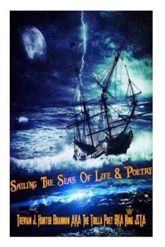 Paperback Sailing The Seas Of Poetry & Life Book