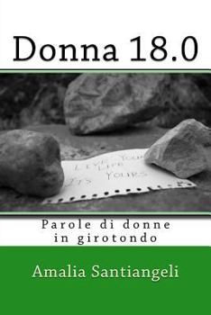 Paperback Donna 18.0: Un girotondo di parole di donne [Italian] Book