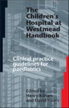 Paperback The Children's Hospital at Westmead Handbook Book