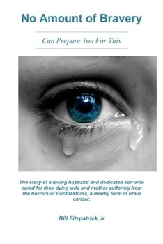 No Amount of Bravery: Can Prepare You For This