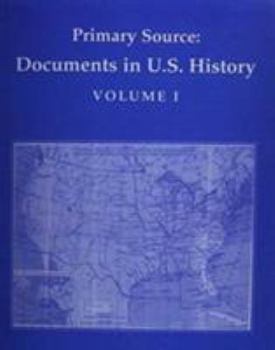 Paperback Primary Source: Documents in U.S. History, Volume 1 Book