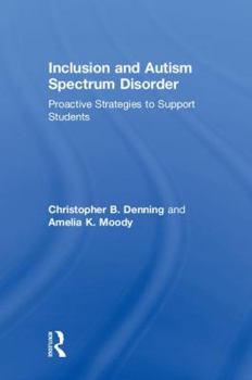 Hardcover Inclusion and Autism Spectrum Disorder: Proactive Strategies to Support Students Book