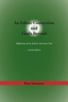 Paperback An Ethnic Connection and Goals Beyond: Reflections of an Italian American Poet Book