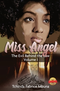 Paperback Miss Angel: The Evil Behind The Law Vol 1 Book