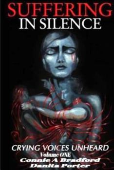 Paperback Suffering In Silence: Crying Voices Unheard Book