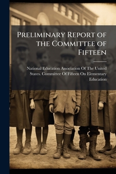 Preliminary Report of the Committee of Fifteen