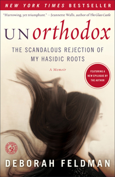 Paperback Unorthodox: The Scandalous Rejection of My Hasidic Roots Book