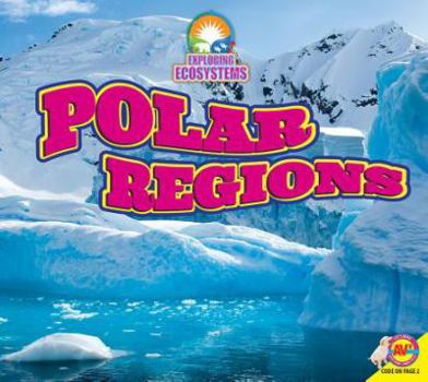 Polar Regions - Book  of the Explorando los Ecosistemas / Exploring Ecosystems