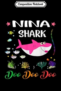 Composition Notebook: Nina Shark Doo Doo Matching Family Shark  Journal/Notebook Blank Lined Ruled 6x9 100 Pages