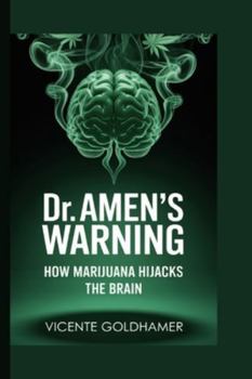 Paperback Dr. Amen's Warning: How Marijuana Hijacks the Brain Book