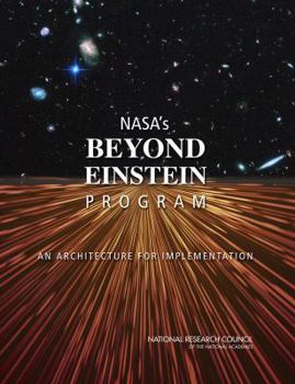 Paperback Nasa's Beyond Einstein Program: An Architecture for Implementation Book