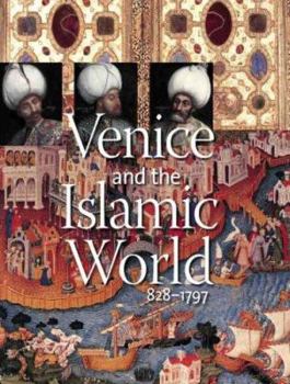 Hardcover Venice and the Islamic World, 828-1797 Book