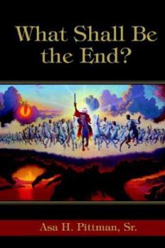 Paperback What Shall Be the End? Book