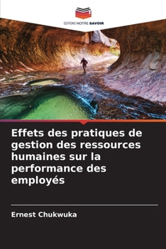 Paperback Effets des pratiques de gestion des ressources humaines sur la performance des employés [French] Book