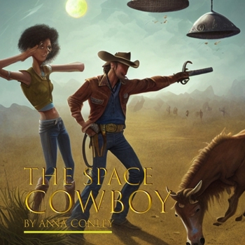 Paperback The Space Cowboy: For Toddler, Child, Ages 2 to 6 Years Old Book