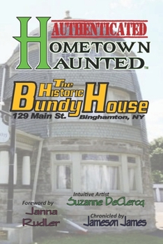 Paperback HOMETOWN HAUNTED - Authenticated: The BUNDY Museum of History & Art Book