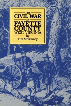 The Civil War in Fayette County West Virginia