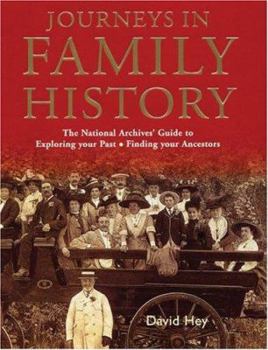 Hardcover Journeys in Family History: Exploring Your Past, Finding Your Ancestors Book