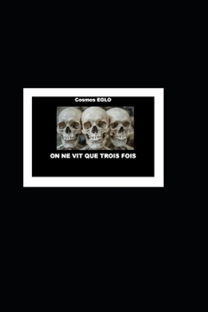 Paperback On ne vit que trois fois [French] Book