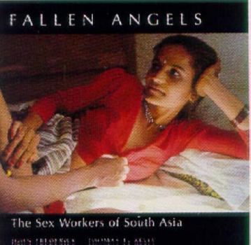Hardcover Fallen angels: The sex workers of South Asia Book