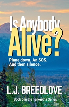 Is Anybody Alive? (Talkeetna)