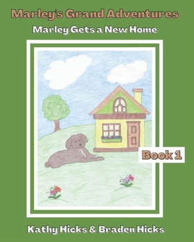 Paperback Marley's Grand Adventures: Marley Gets a New Home Book