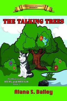 Paperback The Talking Trees: The Adventures of Atlas and Artesia (Atlas and Artesia Series) Book