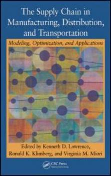 Hardcover The Supply Chain in Manufacturing, Distribution, and Transportation: Modeling, Optimization, and Applications Book