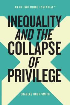 Paperback Inequality and the Collapse of Privilege Book